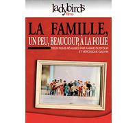 La Famille, un peu, beaucoup, à la folie