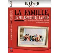 La famille, un peu, beaucoup, à la folie E