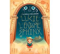 La famille Vieillepierre - Lucie et l'énigme du Sphinx