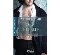 La Famille York, Tome 1: Cœur rebelle