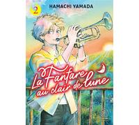 La Fanfare au clair de lune - Tome 02 - Hamachi Yamada - Noeve Grafx - broché - Manga