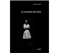 La fanfare des fous - S. Elbadawi - Komedit - broché - Théâtre