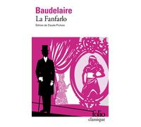 Charles Baudelaire – La Fanfarlo – Édité par Claude Pichois – Gallimard Poche