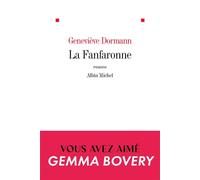 La Fanfaronne - Geneviève Dormann - Albin Michel - broché - Roman