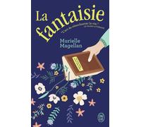 La fantaisie - Murielle Magellan - J'ai Lu - Poche - Roman