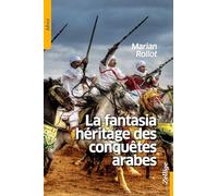 La Fantasia héritage des conquêtes arabes