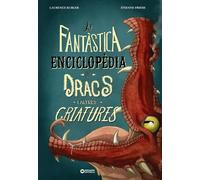 La fantàstica enciclopèdia de dracs i altres criatures