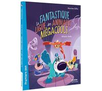 La fantastique ligue des animaux mégacools - Mission dodo - Maxime Gillio - Auzou Philippe Eds - broché - Roman cadet