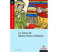La Farce de Maître Pierre Pathelin - Classiques et Contemporains