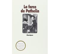 La Farce de Pathelin. Adaptation d'une farce du XVe siècle
