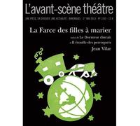 La Farce des Filles a Marier Suivi d'Autres Pieces Courtes - Jean Vilar - L'avant-Scene Theatre - broché - Revue