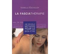 La fasciathérapie - Une nouvelle méthode pour le bien-être
