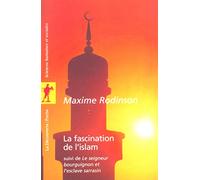 La fascination de l'islam: Suivi de " Le seigneur bourguignon et l'esclave sarrasin "