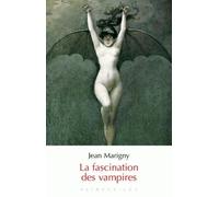 La Fascination Des Vampires