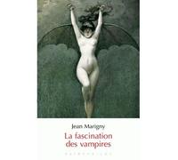 La Fascination des vampires - Jean Marigny - Klincksieck - broché - Essai