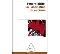 La Fascination du nazisme - Peter Reichel - Odile Jacob - Poche - Essai