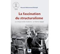 La fascination du structuralisme... La critique arabe moderne: un thème négligé
