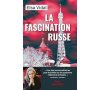 La Fascination russe Elsa Vidal (Auteur)
