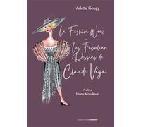 La Fashion Week Les Fabuleux Dessins de Claude Véga - Arlette Goupy - Ovadia Eds - broché - Monographie