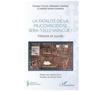 David Fiant – La fatalité de la mucoviscidose sera-t-elle vaincue ? – Histoire et succès – Broché