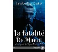 La fatalité de minuit La lignée des Cynn cruors #4 - Isobelle Cate - Juno Publishing - broché - Roman