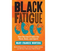 La fatigue des Noirs : Comment le racisme érode le mental, le corps et l'esprit