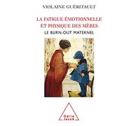 La Fatigue émotionnelle et physique des mères: Le burn-out maternel