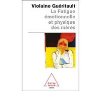 La Fatigue émotionnelle et physique des mères: Le burn-out maternel