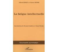 La fatigue intellectuelle - Alfred Binet - L'harmattan - broché - Essai