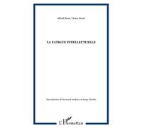 Alfred Binet et Victor Henri – La fatigue intellectuelle – Essai – Broché, L'Harmattan (1898)
