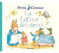 La Fatina Dei Denti. Il Mondo Di Peter Coniglio