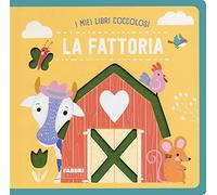 La fattoria. I miei libri coccolosi. Ediz. a colori