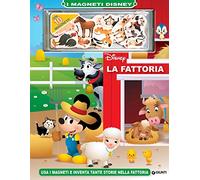 La fattoria. Usa i magneti e inventa tante storie nella fattoria. I magneti Disney. Ediz. a colori. Con 10 magneti