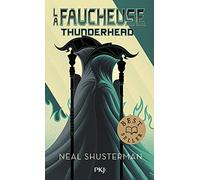 La Faucheuse - tome 02 : Thunderhead