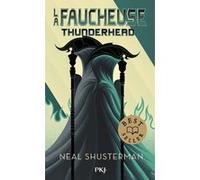 La Faucheuse - tome 2 Thunderhead Neal Shusterman (Auteur), Stéphanie Leigniel (Traduction)