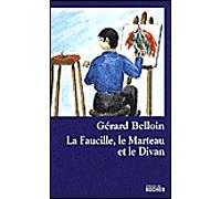 La Faucille, le Marteau et le Divan Gérard Belloin (Auteur)