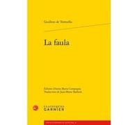 La faula Maria Colombo Timelli (Collection dirigée par), Jean-Marie Barbera (Traduction), Anna Maria Compagna (Editeur du volume), Guillem De Torroella (Auteur), Fabio Zinelli (Collection dirigée par)