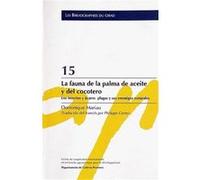 La Fauna De La Palma De Aceite Y Del Cocotero, Los Insectos Y Àcaros Plagas Y Sus Enemigos Naturales