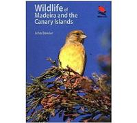 La faune de Madère et des îles Canaries : Guide de terrain photographique des oiseaux, mammifères, reptiles, amphibiens, papillons et libellules (Wildlife Explorer Guides)
