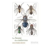 La Faune des cadavres Application de l'entomologie à la médecine légale - Jean-Pierre Megnin - Klincksieck - broché - Etude
