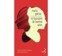 La faussaire de Buenos Aires - María Gainza - Bourgois - broché - Roman