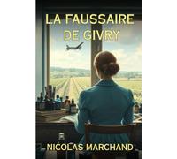 La faussaire de Givry: une résistante défie la Gestapo