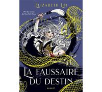 La Faussaire du destin - Elizabeth Lim - Rageot - relié - Roman adolescent