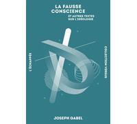 La Fausse conscience Et autres textes sur l’idéologie - Joseph Gabel - L'echappee - broché - Essai