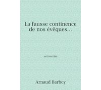 La fausse continence de nos évêques…
