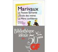 LA FAUSSE SUIVANTE. L'ECOLE DES MERES. LA MERE CONFIDENTE