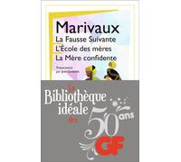 LA FAUSSE SUIVANTE. L'ECOLE DES MERES. LA MERE CONFIDENTE