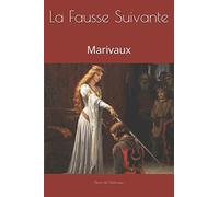 La Fausse Suivante: Marivaux