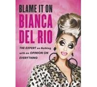 La faute à Bianca Del Rio