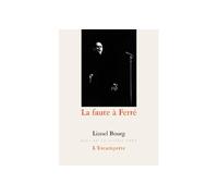 La Faute à Ferré - Lionel Bourg - Escampette - broché - Essai